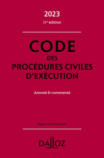 Code des procédures civiles d'exécution [2023]: : annoté & commenté