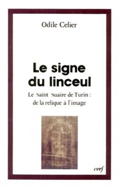 Le signe du linceul : le Saint Suaire de Turin, de la relique à l'image