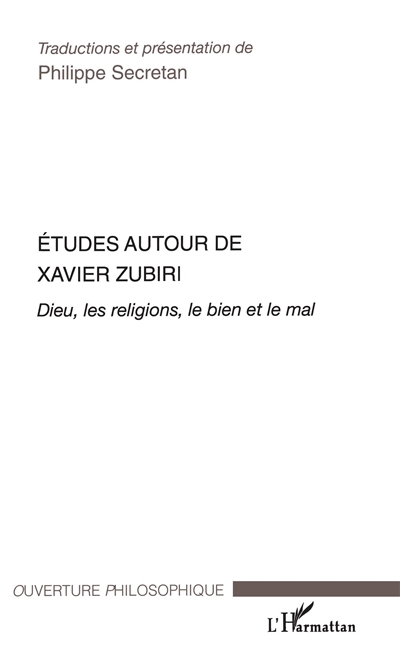 Études autour de Xavier Zubiri : Dieu, les religions, le bien et le mal