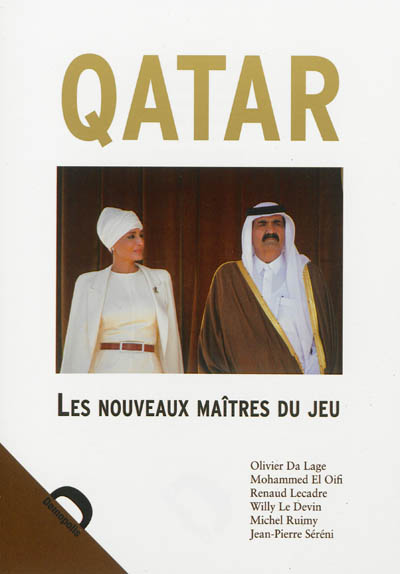 Qatar, les nouveaux maîtres du jeu