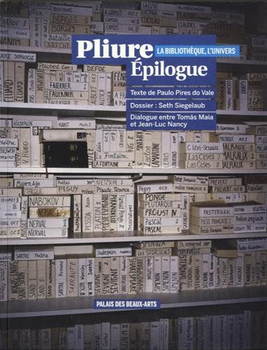 Pliure-Epilogue : la bibliothèque, l'Univers : [exposition, Paris, Ecole nationale supérieure des beaux-arts du 10 avril au 7 juin 2015]