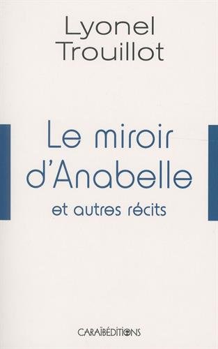 Le miroir d'Annabelle et autres récits