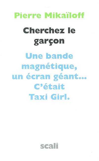 "Cherchez le garçon" : le chef-d'oeuvre de Taxi Girl