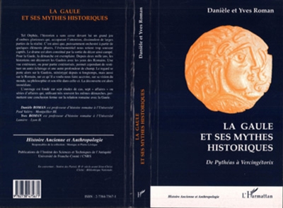 La Gaule et ses mythes historiques : de Pythéas à Vercingétorix