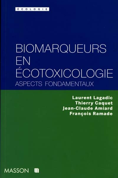 Les biomarqueurs en écotoxicologie : aspects fondamentaux