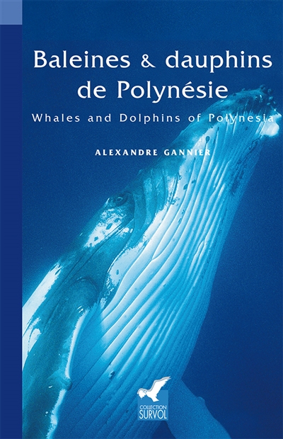 Baleines et dauphins de Polynésie = Whales and dolphins of Polynesia