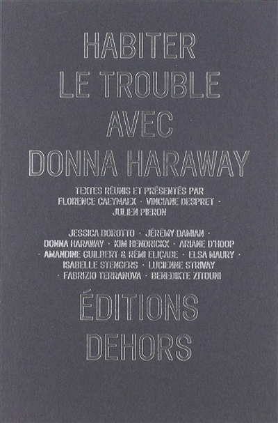 Habiter le trouble avec Donna Haraway ;