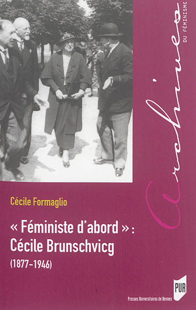 "Féministe d'abord" : Cécile Brunschvicg, 1877-1946