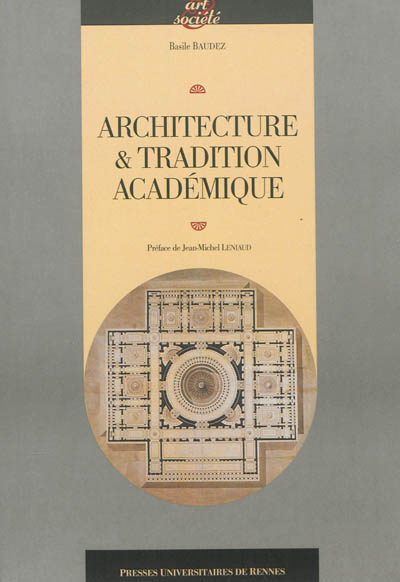 Architecture & tradition académique : au temps des Lumières