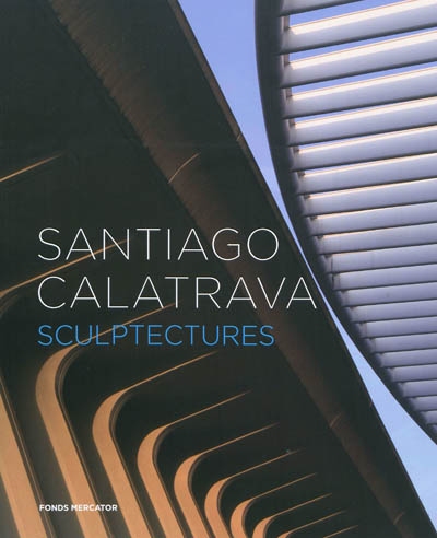 Santiago Calatrava, sculptectures