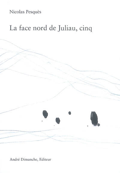 La face nord de Juliau, cinq