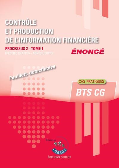 Contrôle et production de l'information financière : processus 2 du BTS CG. Tome1 , Énoncé
