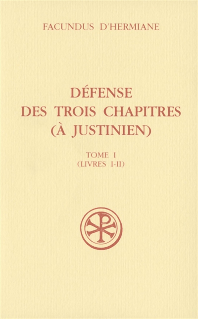 Défense des trois chapitres : à Justinien