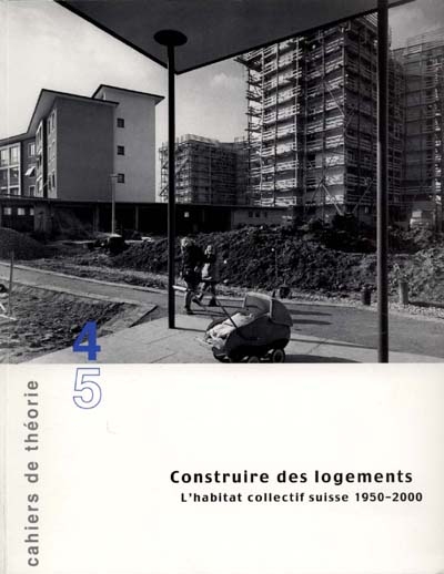 Construire des logements : l'habitat collectif dans le second après-guerre en Suisse