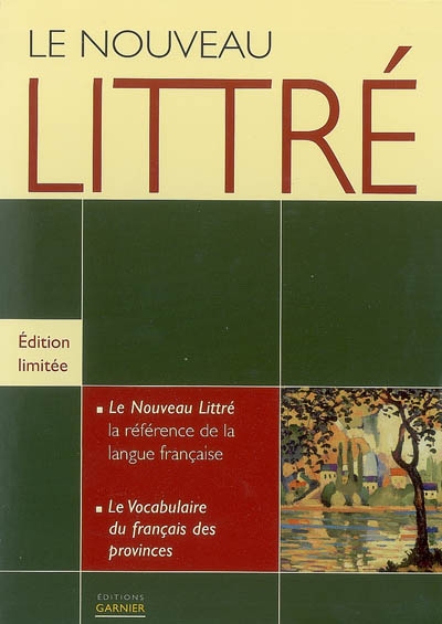 Le nouveau Littré Le vocabulaire du français des provinces : la langue française à travers ses régions ;