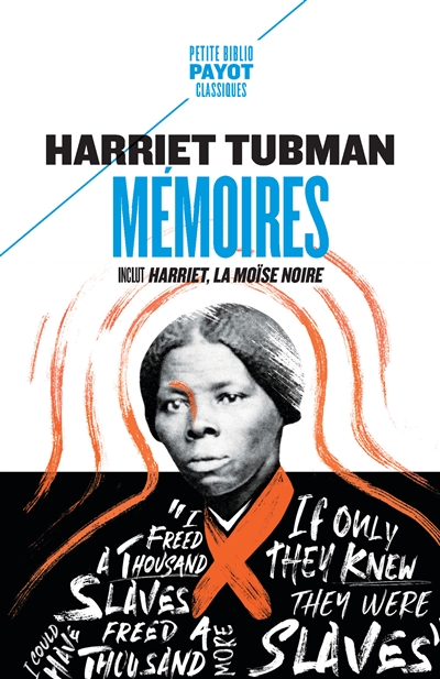 Mémoires : scènes de la vie d'Harriet Tubman : Harriet Tubman, la Moïse noire