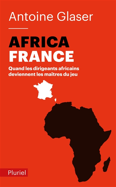 Africa-France : quand les dirigeants africains deviennent les maîtres du jeu