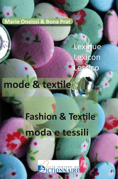 Lexique mode & textile = Lexicon fashion and textile = Lessico moda e tessili