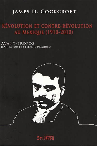 Révolution et contre-révolution au Mexique, 1910-2010