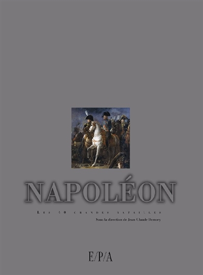 Les 40 batailles de Napoléon