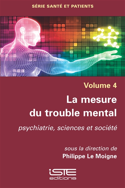 La mesure du trouble mental : psychiatrie, sciences et société