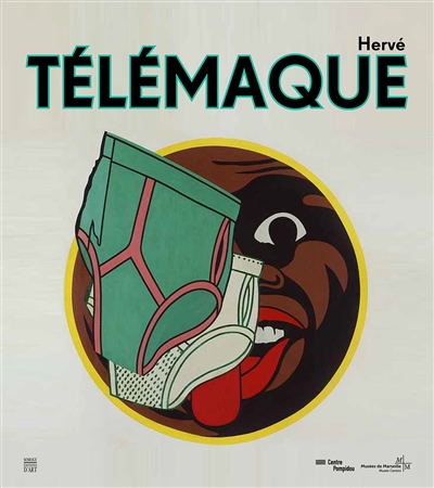 Hervé Télémaque : [exposition, Paris, Centre national d'art et de culture Georges Pompidou, du 25 février au 18 mai 2015 et au musée Cantini, Marseille, du 19 juin au 20 septembre 2015]