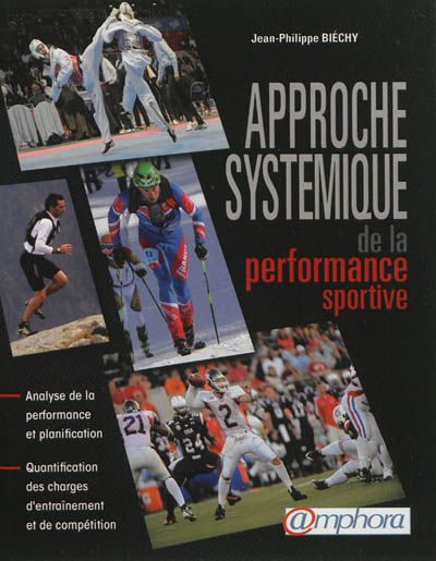 Approche systémique de la performance sportive : analyse de la performance et planification, quantification des charges d'entraînement et de compétition