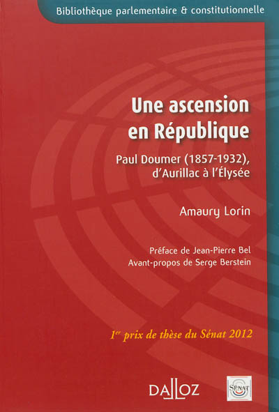 Une ascension en République : Paul Doumer, 1857-1932, d'Aurillac à l'Élysée