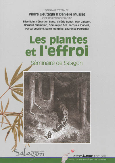 Les plantes et l'effroi : actes du [dixième] séminaire [organisé du 13 au 15 octobre 2011 à Forcalquier]