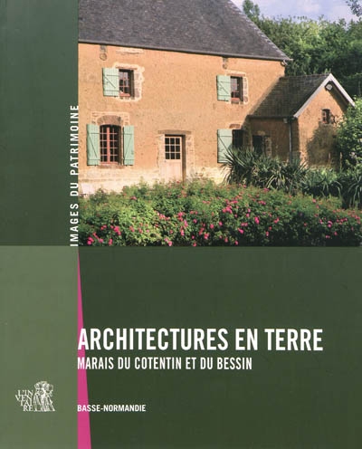 Architectures en terre : Marais du Cotentin et du Bessin, Basse-Normandie