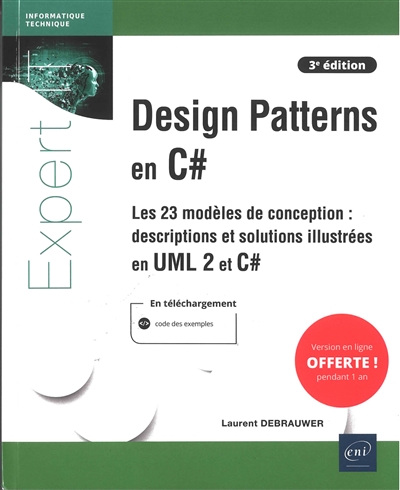 Design patterns pour C# Sharp : les 23 modèles de conception : descriptions et solutions illustrées en UML 2 et C#