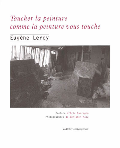 Toucher la peinture comme la peinture vous touche : écrits et entretiens, 1970-1998