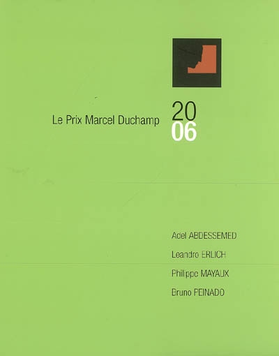 Le Prix Marcel Duchamp 2006 : Adel Abdessemed, Leandro Erlich, Philippe Mayaux, Bruno Peinado