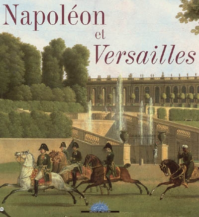 Napoléon et Versailles