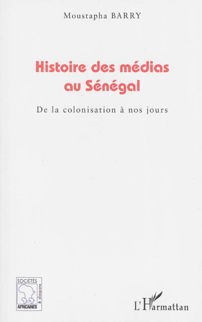 Histoire des médias au Sénégal : de la colonisation à nos jours