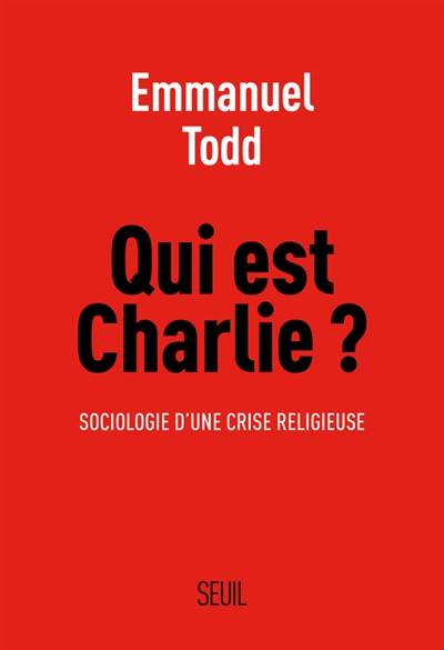 Qui est Charlie ? : sociologie d'une crise religieuse