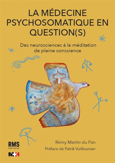 La médecine psychosomatique en question(s) : des neurosciences à la méditation de pleine conscience