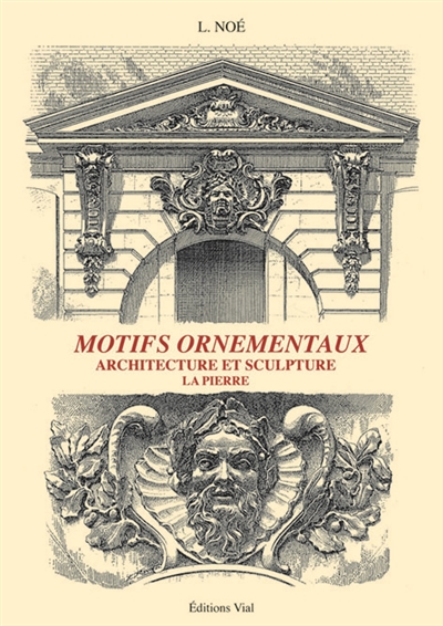 Motifs ornementaux : architecture et sculpture , Pierre