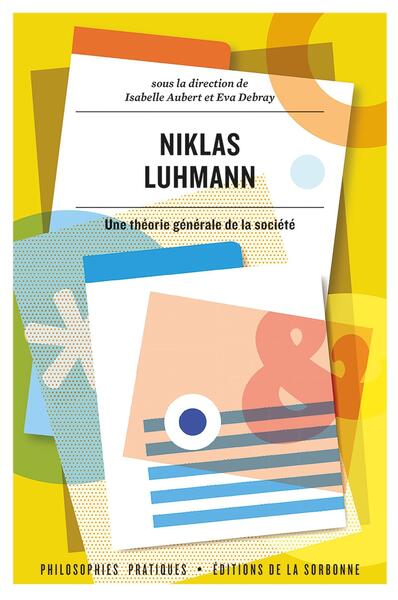 Niklas Luhmann : une théorie générale de la société