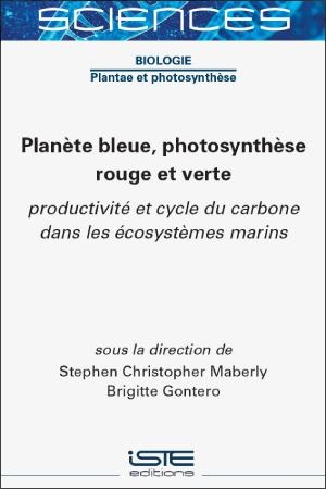 Planète bleue, photosynthèse rouge et verte : productivité et cycle du carbone dans les écosystèmes marins