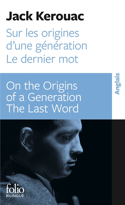 Sur les origines d'une génération = On the origins of a generation ; Le dernier mot = The last word