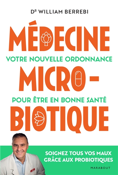Médecine microbiotique : Votre nouvelle ordonnance pour être en bonne santé