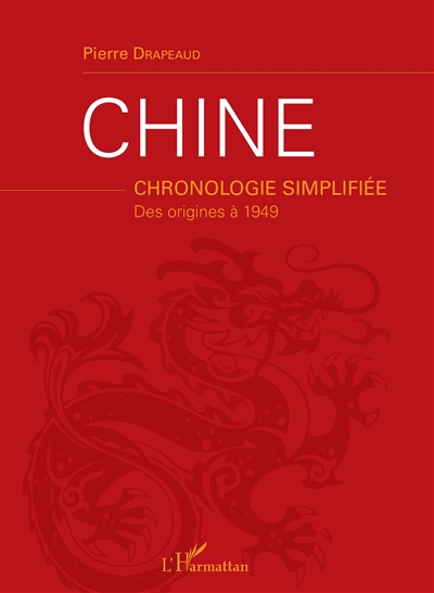 Chine : chronologie simplifiée : des origines à 1949