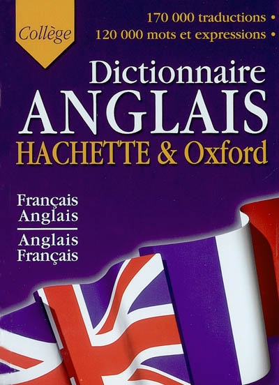 Hachette & Oxford Collège: : dictionnaire français-anglais, anglais-français