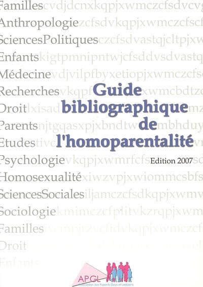 Guide bibliographique de l'homoparentalité : édition 2007