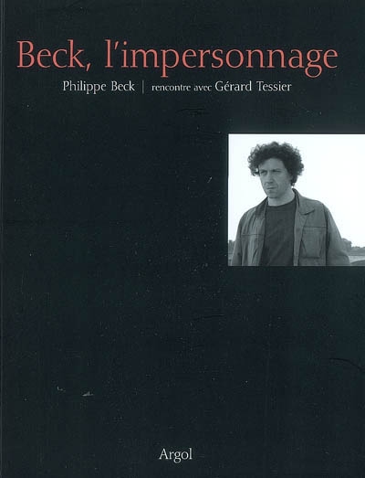 Beck, l'impersonnage : rencontre avec Gérard Tessier