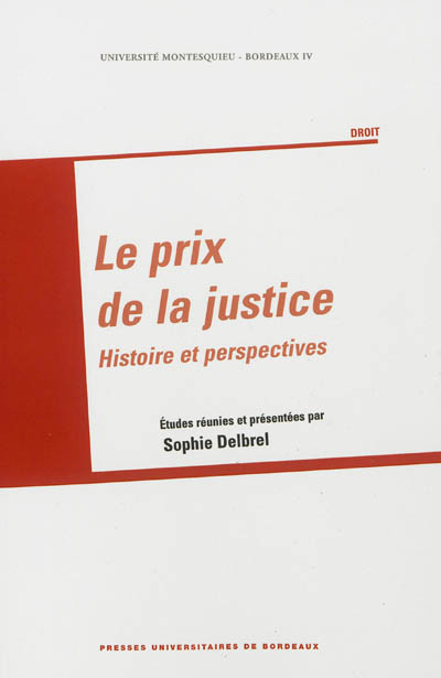 Le prix de la justice : histoire et perspectives