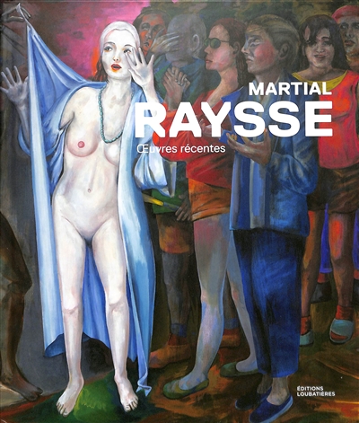Martial Raysse : œuvres récentes : [exposition, musée Paul Valéry, Sète, 17 juin - 5 novembre 2023