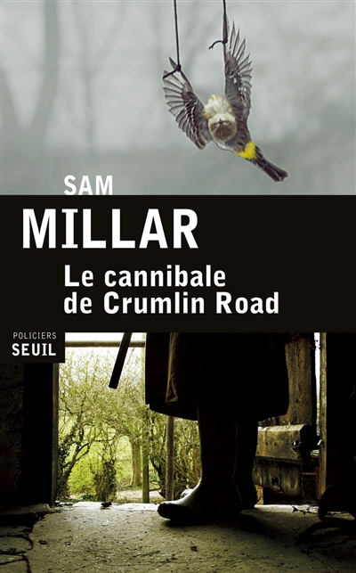 Le cannibale de Crumlin Road : roman
