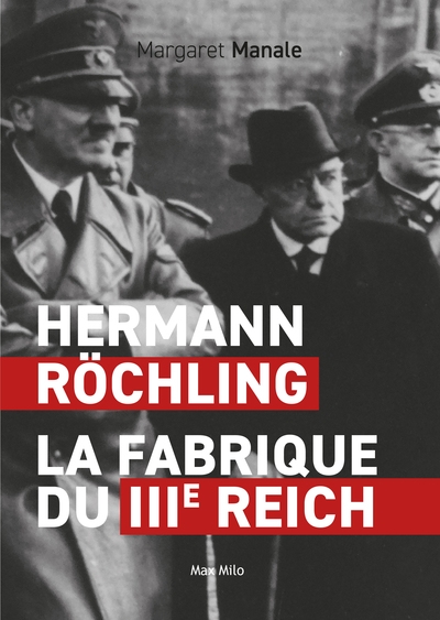 Hermann Röchling : la fabrique du Troisième Reich